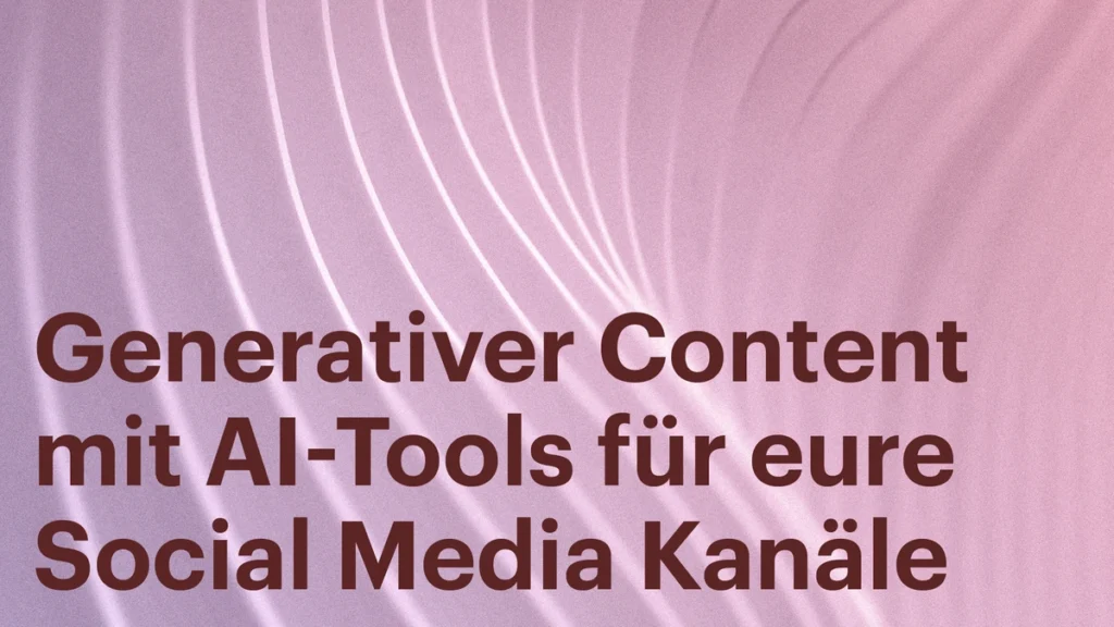 Generative content with AI tools for your social media channels